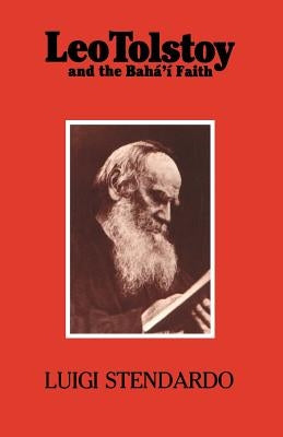 Leo Tolstoy and the Bahá'í Faith Paperback George Ronald Publisher Ltd