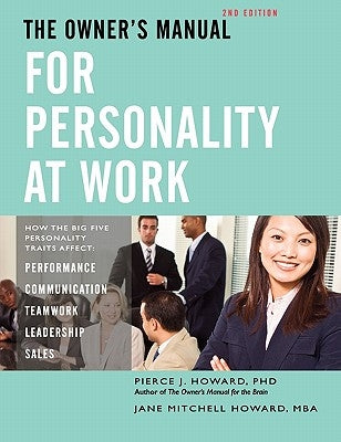 The Owner's Manual for Personality at Work (2nd ed.) Paperback Center for Applied Cognitive Studies