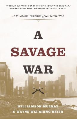 A Savage War: A Military History of the Civil War Paperback Princeton University Press