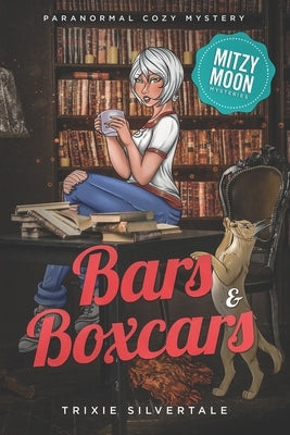 Bars and Boxcars: Paranormal Cozy Mystery Paperback Sittin' on a Goldmine Productions LLC
