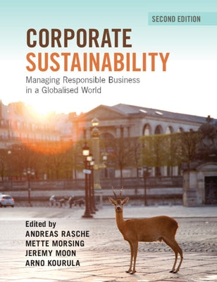 Corporate Sustainability: Managing Responsible Business in a Globalised World Paperback Cambridge University Press