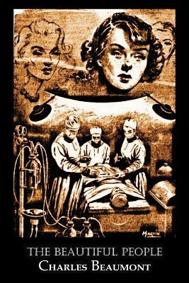 The Beautiful People by Charles Beaumont, Science Fiction, Adventure Paperback Aegypan