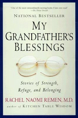 My Grandfather's Blessings: Stories of Strength, Refuge, and Belonging Paperback Riverhead Books