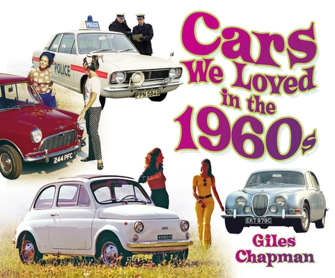 Cars We Loved in the 1960s Paperback History Press