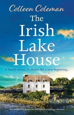 The Irish Lake House: An absolutely gorgeous and heart-warming romance Paperback Bookouture