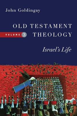 Old Testament Theology: Israel's Life Paperback IVP Academic