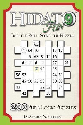 Hidato fun 9: 203 New Logic Puzzles Paperback Createspace Independent Publishing Platform