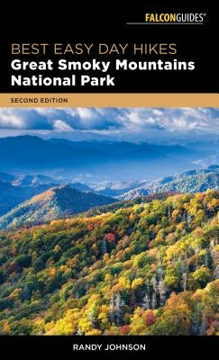 Best Easy Day Hikes Great Smoky Mountains National Park Paperback Falcon Press Publishing