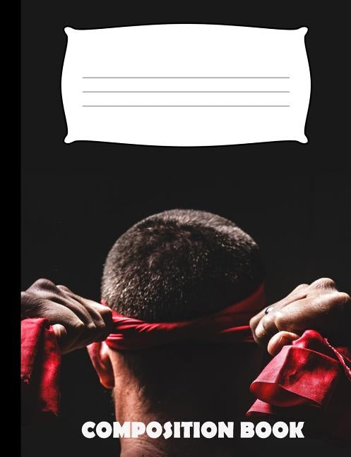 Composition Book: Taekwondo Composition Notebook Wide Ruled Paperback Independently Published