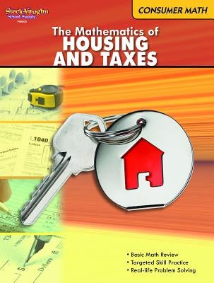 Consumer Math: Reproducible the Mathematics of Housing & Taxes Paperback Steck-Vaughn