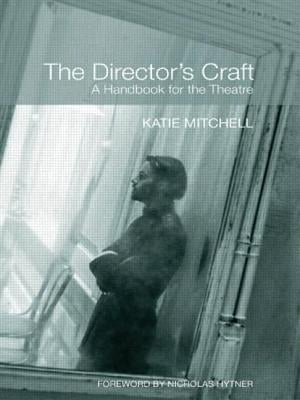 The Director's Craft: A Handbook for the Theatre Paperback Routledge
