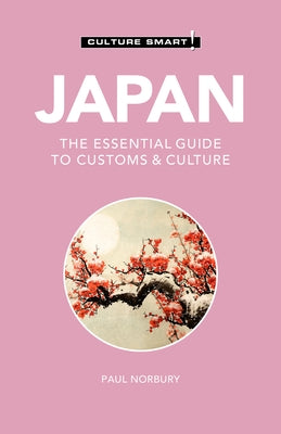 Japan - Culture Smart!: The Essential Guide to Customs & Culturevolume 114 Kuperard