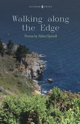 Walking Along the Edge Paperback Elyssar Press