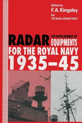 The Development of Radar Equipments for the Royal Navy, 1935-45 Paperback Palgrave MacMillan