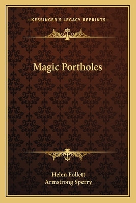 Magic Portholes Paperback Kessinger Publishing