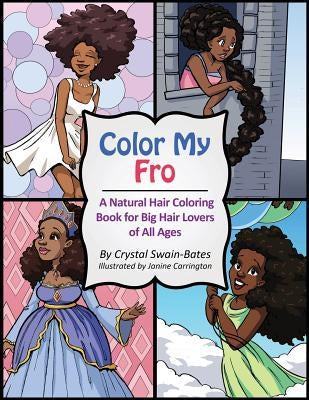 Color My Fro: A Natural Hair Coloring Book for Big Hair Lovers of All Ages Paperback Goldest Karat Publishing