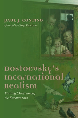Dostoevsky's Incarnational Realism Paperback Cascade Books