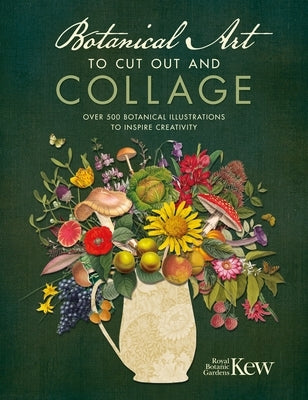 Botanical Art to Cut Out and Collage: Over 500 Botanical Illustrations to Inspire Creativity Paperback David & Charles