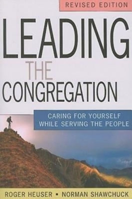 Leading the Congregation: Caring for Yourself While Serving Others Paperback Abingdon Press