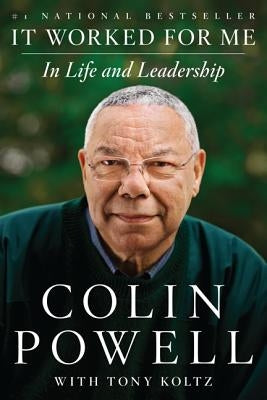 It Worked for Me: In Life and Leadership Paperback Harper Perennial