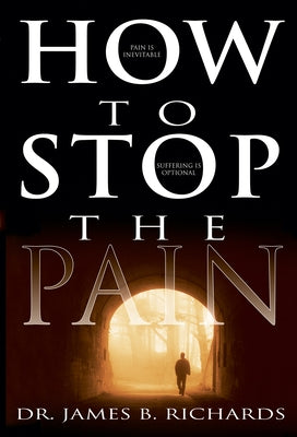 How to Stop the Pain Whitaker House