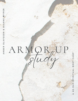 Armor Up: a 40-day spiritual boot camp Paperback United House Publishing