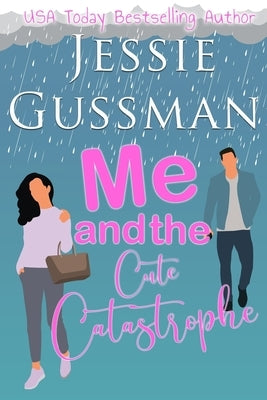 Me and the Cute Catastrophe Paperback Independently Published