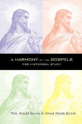 A Harmony of the Gospels Paperback Apocryphile Press