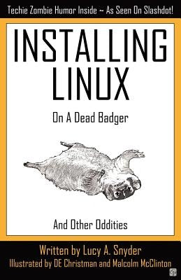 Installing Linux on a Dead Badger Paperback Creative Guy Publishing
