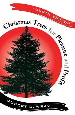 Christmas Trees for Pleasure and Profit Paperback Rutgers University Press