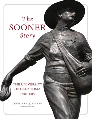 The Sooner Story: The University of Oklahoma, 1890-2015 Paperback University of Oklahoma Press