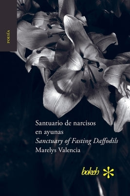 Santuario de narcisos en ayunas / Sanctuary of Fasting Daffodils Paperback Bokeh