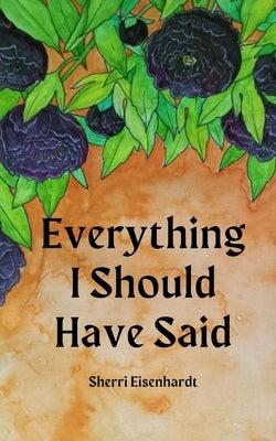 Everything I Should Have Said Paperback Libresco Feeds Private Limited