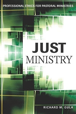 Just Ministry: Professional Ethics for Pastoral Ministers Paperback Paulist Press