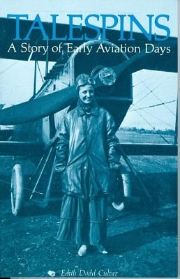 Talespins: A Story of Early Aviation Days Paperback Sunstone Press