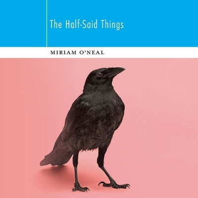 The Half-Said Things Paperback Nixes Mate Books