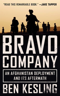 Bravo Company: An Afghanistan Deployment and Its Aftermath Paperback Harry N. Abrams