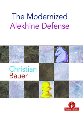 The Modernized Alekhine Defense Paperback Thinkers Publishing