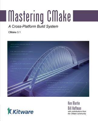 Mastering CMake Paperback Kitware, Incorporated