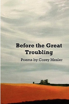 Before the Great Troubling: Poems Paperback Unbound Content, LLC