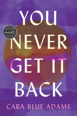 Paperback of "You Never Get It Back" by University of Iowa Press, featuring a cover with abstract artwork and bold typography.