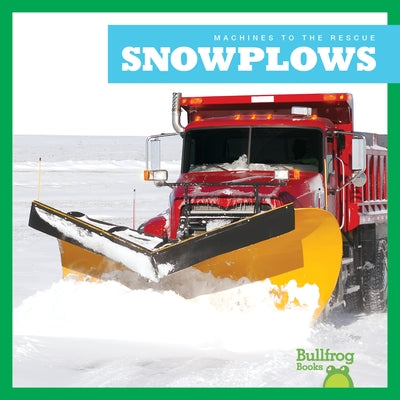 Snowplows Paperback Bullfrog Books