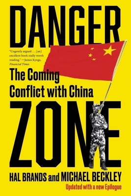 Danger Zone: The Coming Conflict with China Paperback W. W. Norton & Company