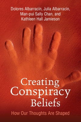 Creating Conspiracy Beliefs Cambridge University Press