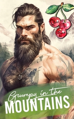 Grumpy In The Mountains Paperback Independently Published