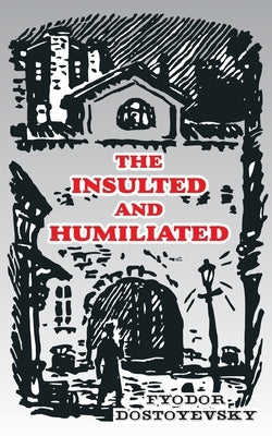 The Insulted and Humiliated Paperback University Press of the Pacific