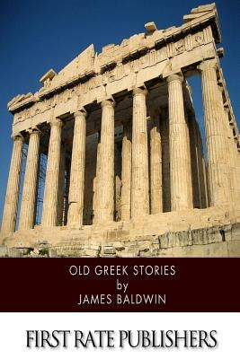 Old Greek Stories Createspace Independent Publishing Platform