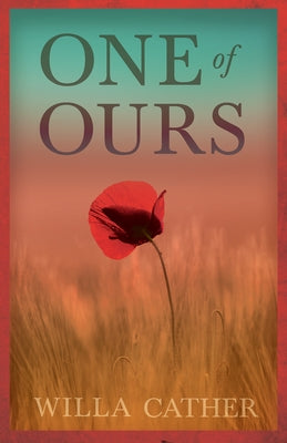 One of Ours;With an Excerpt by H. L. Mencken Paperback Read & Co. Classics