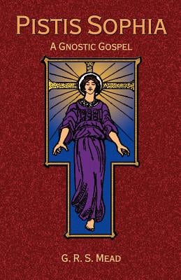 Pistis Sophia: A Gnostic Gospel Paperback Book Tree