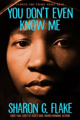 You Don't Even Know Me: Stories and Poems about Boys Paperback Little, Brown Books for Young Readers